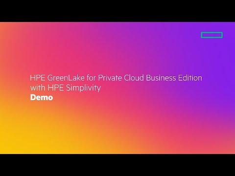 HPE GreenLake for Private Cloud Business Edition with HPE SimpliVity Demo