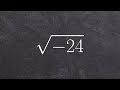 Understanding Imaginary Numbers and Square Roots