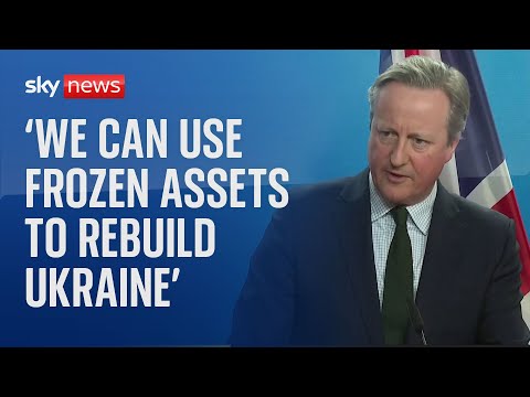 Britain 'keen to use frozen assets' to finance the reconstruction of Ukraine