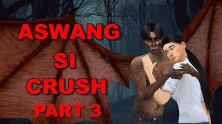 ASWANG SI CRUSH - PART 3 | TAGALOG HORROR STORY ANIMATED | KWENTONG NAKAKATAKOT