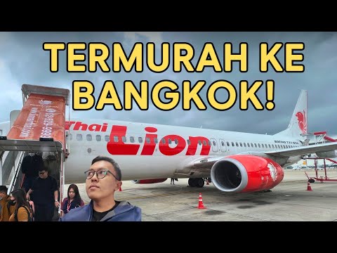TERMURAH! THAI LION AIR BOEING 737-800 PENERBANGAN NONSTOP JAKARTA KE BANGKOK!