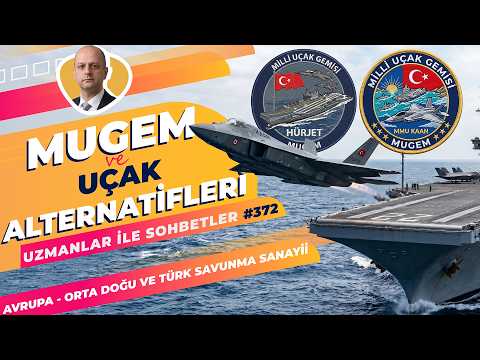 Milli Uçak Gemisi MUGEM ve Uçak Alternatifleri