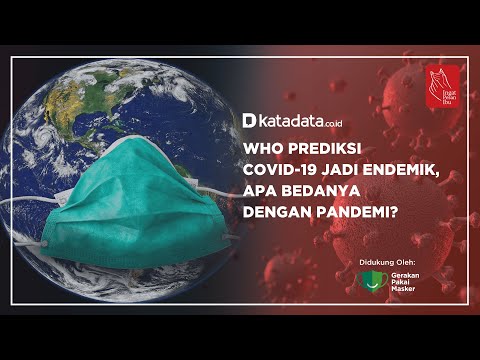 WHO Prediksi Covid-19 Jadi Endemik, Apa Bedanya dengan Pandemi ? | Katadata Indonesia