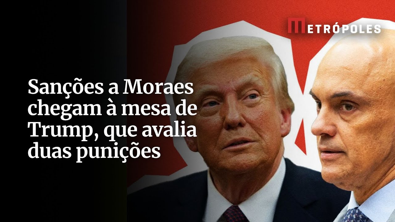 Sanções a Moraes chegam à mesa de Trump, que avalia duas punições