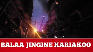 BALAA JINGINE KARIAKOO, MOTO MKALI WATEKETEZA GHOROFA MUDA HUU