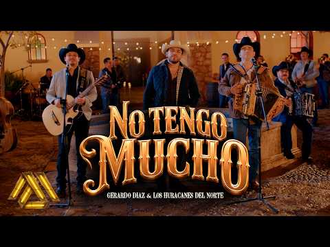 Gerardo Diaz y Su Gerarquia, Huracanes del Norte - No Tengo Mucho (Letra Oficial)