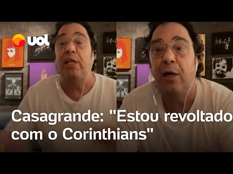 Casagrande se emociona ao falar de momento do Corinthians: "Nenhum dirigente é corintiano"