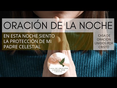 ORACIÓN DE LA NOCHE  ღ  EN ESTA NOCHE SIENTO LA PROTECCIÓN DE MI PADRE CELESTIAL