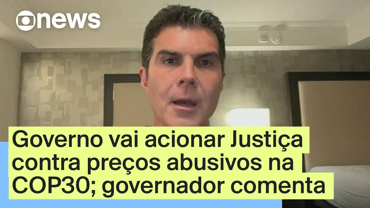 Governo vai acionar Justiça contra preços abusivos na COP30