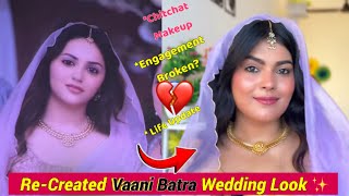 Vaani Batra* Saiyaara Look Recreation,✨ Chitchat* Life Update, Engagement Broken? 😞 