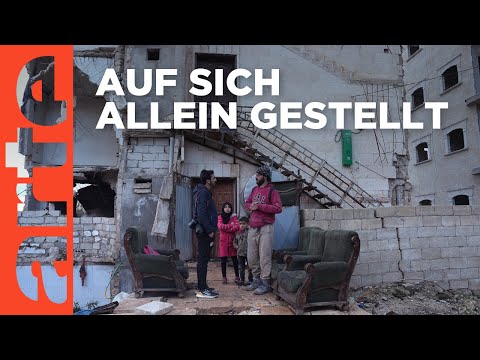 Syrien: Allein nach dem Erdbeben |  ARTE Reportage