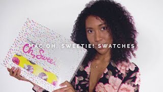 MAC X CARO DAUR OH, SWEETIE! COLLECTION SWATCHES | Melanie Patterson