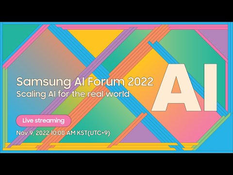 [SAIF 2022] Samsung AI Forum Day 2: Live streaming