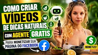 Como criar vídeos de dicas naturais com AGENTE gratis para monetizar sua pagina do Facebook
