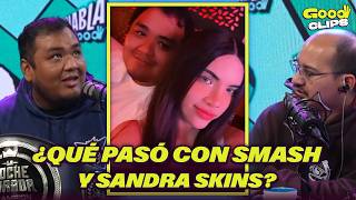 ¿El prosor SMASH odiaba KINGTEKA? | ¿Qué pasó con la novela con SANDRA SKINS? | HABLA GOOD