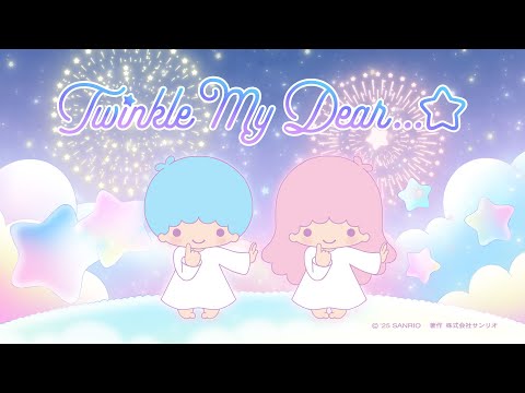 リトルツインスターズのオリジナル楽曲「Twinkle My Dear...☆」（Full Ver.）
