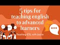 Teaching Strategies for Advanced English Learners