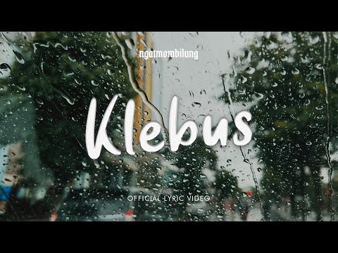 Ngatmombilung - Klebus (Official Lyric Video)