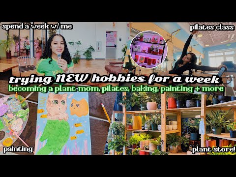 vlog: trying NEW hobbies for a week (ep. 2) pilates, buying plants, baking, painting + more ₊˚⊹ ࿔