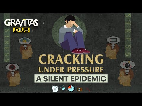 'Stress Crisis' Worldwide, A Silent Epidemic Unfolding | GRAVITAS Plus