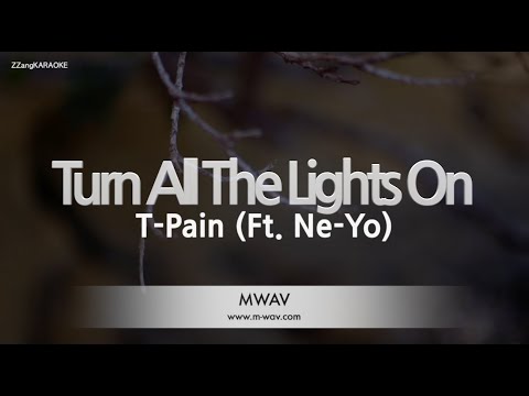 T-Pain-Turn All The Lights On (Ft. Ne-Yo) (Melody) [ZZang KARAOKE]