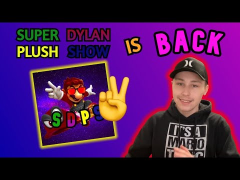 SDPS IS BACK!! | Super Dylan Plush Show Update