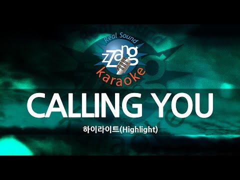 [짱가라오케/원키/노래방] 하이라이트(Highlight)-CALLING YOU KPOP Karaoke [ZZang KARAOKE]