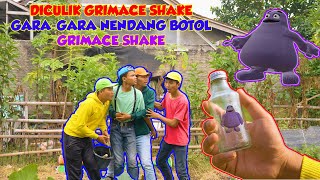 DICULIK GRIMACE SHAKE GARA-GARA NENDANG BOTOL GRIMACE SHAKE !!! EPS 24 | KELUARGA DRAMA