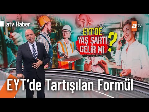 EYT’de yaş şartı yeniden gündemde! - @atvhaber 7 Aralık 2022