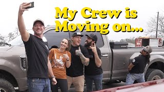 Time For My Crew To Move On...