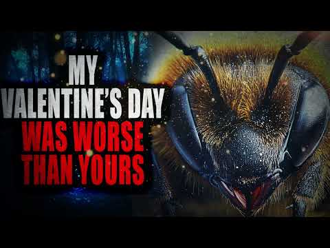 "My Valentine's Day Was Worse Than Yours" | Creepypasta Stoyrytime