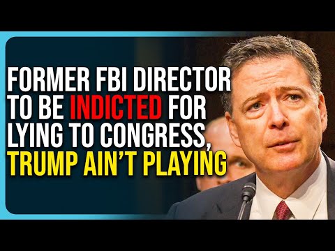 Former FBI Director To Be Indicted For Lying To Congress, Trump Ain’t Playing