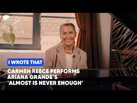 Carmen Reece performs Ariana Grande's 'Almost Is Never Enough' | I Wrote That