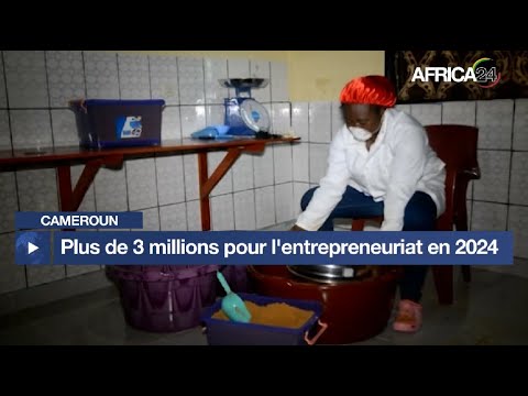 🔴 Sur Africa 24, “Cameroun : plus de 3 millions USD pour l’entrepreneuriat féminin en 2024”