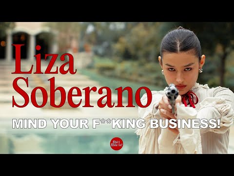 Liza Soberano: Mind Your F**king Business!