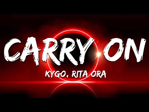 Kygo, Rita Ora - Carry On (Lyrics)
