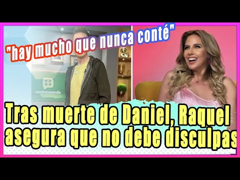 Tras muerte de Daniel, Raquel Bigorra asegura que no le debe disculpas: "hay mucho que nunca conté"