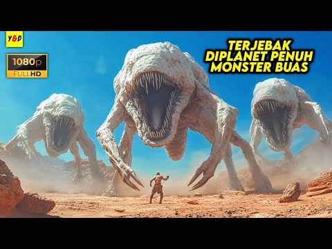 Pria Ini Secara Tidak Sengaja Terjebak Di Planet Penuh Monster - ALUR CERITA FILM