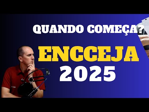 QUANDO COMEÇA O ENCCEJA?