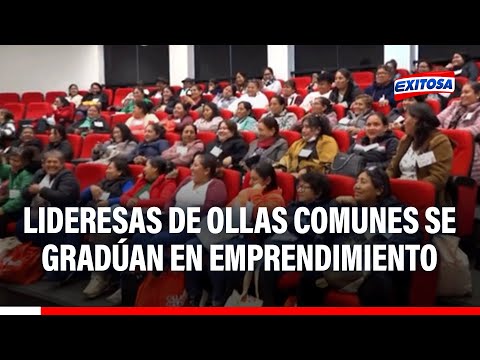 🔴🔵Surco: Lideresas de ollas comunes se gradúan en emprendimiento gracias a Alicorp y Exitosa