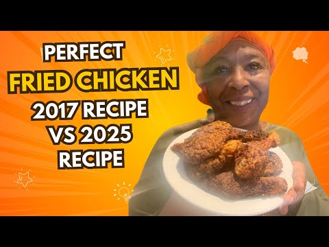 How to make fried chicken by Momma Cherri 2017 vs TODAY!