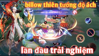Liên Quân _ Lần Đầu Trải Nghiệm Billow Thiên Tướng Độ Ách | Gặp Ngay Khứa Raz Khó Chịu