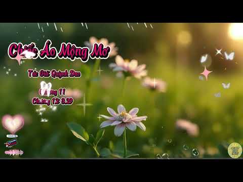 Truyện Chiếc Áo Mộng Mơ | Chương 11-12 | Tác giả: Quỳnh Dao