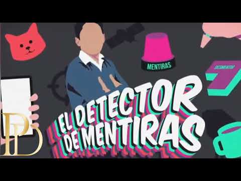 Tu sección de todos los miércoles DETECTOR DE MENTIRAS