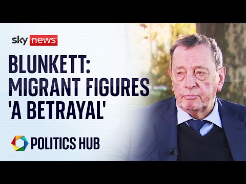 Politics Hub: Migration numbers are a 'complete betrayal', says Lord Blunkett