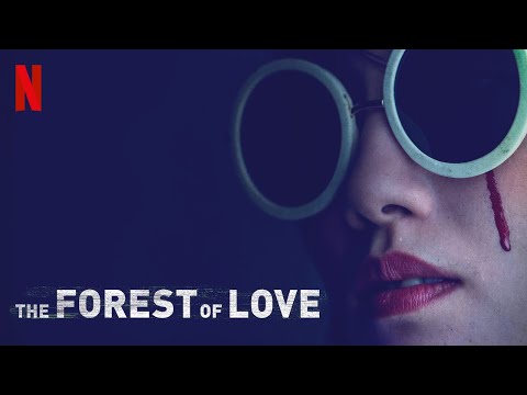 The Forest of Love (2019) HD Trailer