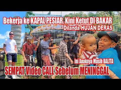 Meninggal KERJA di KAPAL PESIAR , Upacara NGABEN DILANDA Hujan BESAR !! NGABEN Ketut ARDIKA YASA