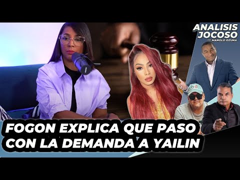 ANALISIS JOCOSO - FOGON EXPLICA QUE PASO CON LA DEMANDA A YAILIN