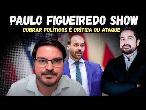 🚨Paulo Figueiredo Show - Cobrar Políticos é Crítica ou Ataque
