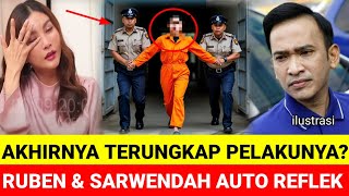 HARI INI AKHIRNYA TERUNGKAP PELAKUNYA? RUBEN ONSU DAN SARWENDAH AUTO REFLEK LAKUKAN INI?